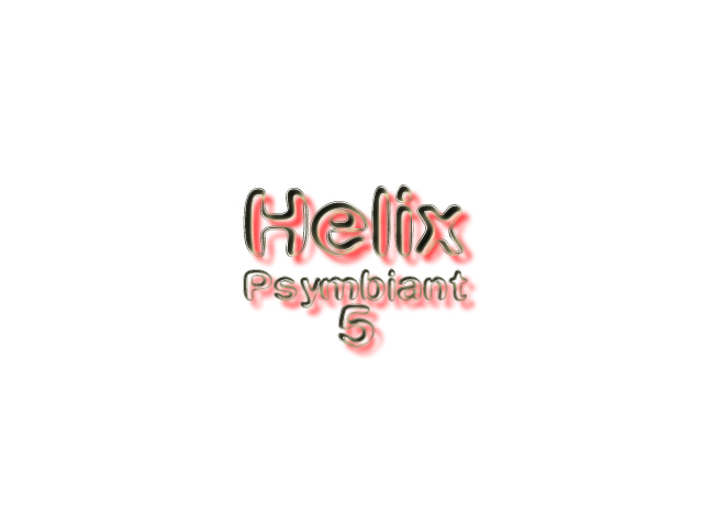 Helix - Psymbiant 5